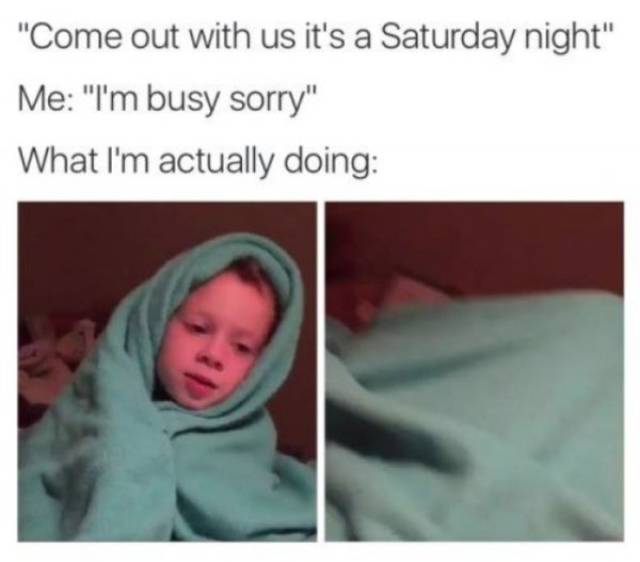 Staying In Is Always Better, We All Know It