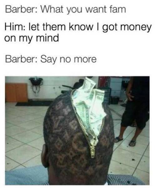 When Barber Gets What You Want Straight Away…