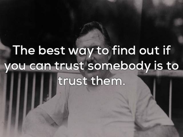 What A Wise Man Ernest Hemingway Was…