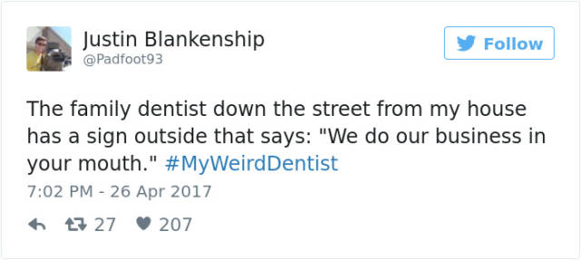 Dentists Can Be Not Only Scary But Also Very Weird
