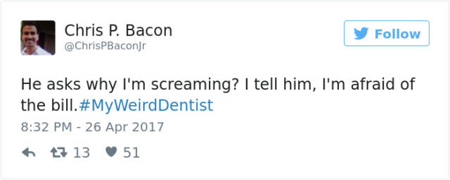 Dentists Can Be Not Only Scary But Also Very Weird