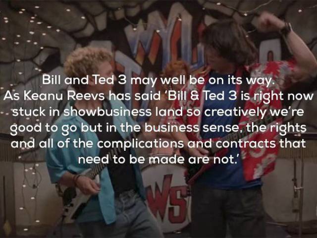 There Couldn’t Be Facts About “Bill and Ted’s Excellent Adventure” More Exciting Than These!