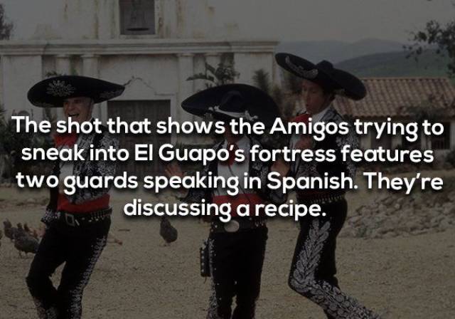 Three Amigos! Facts That Could Get You Shot