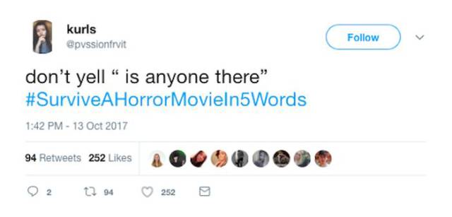 Instructions On How To Survive In A Horror Movie Put In 5 Words