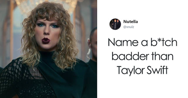 Internet Shows That There Are Many Women Who Are Badder Than Taylor Swift