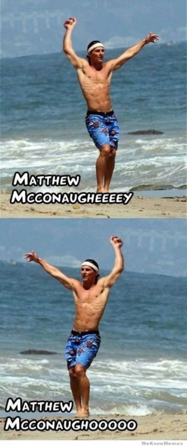 Alright Memes About Matthew McConaughey