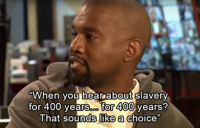 Internet Hilariously Responds To Kanye West’s Claim That Slavery Seemed Like A Choice