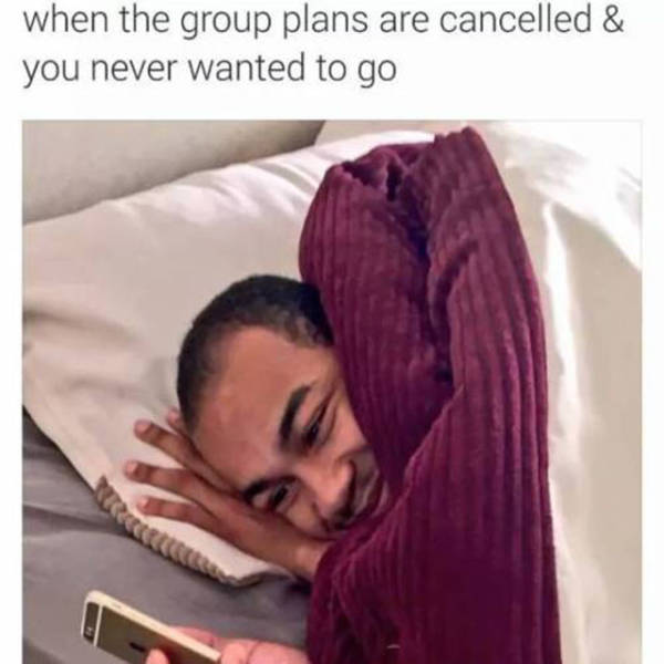 Memes For When You’d Much Rather Stay Home Than Make Any Plans