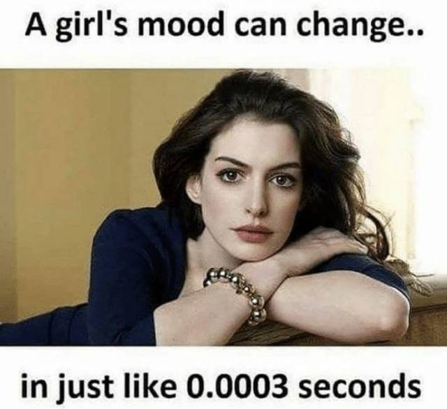 Girly Memes That Will Change In A Few Seconds