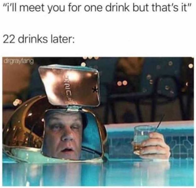 Inadequate Memes About Being Way Too Drunk