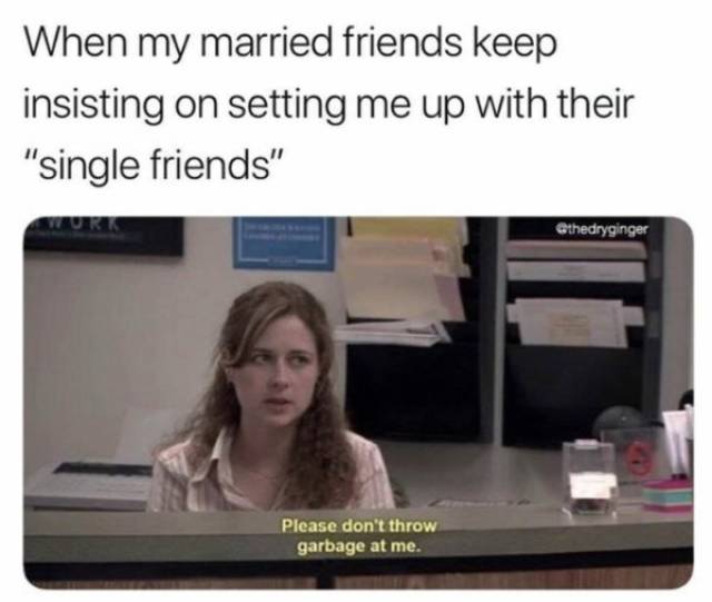 Single Memes For Those Who Will Never Find Their Soulmate