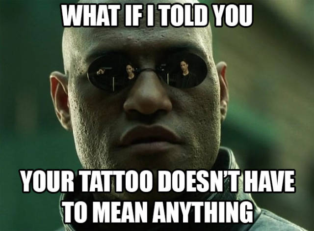 Tattoo Memes That Need More Ink