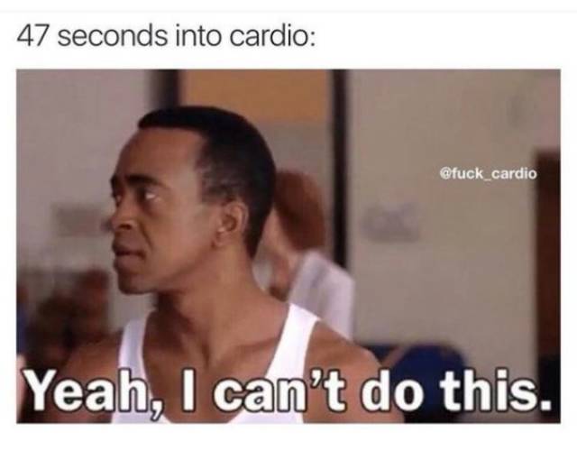Exercising Is Just Way Too Hard