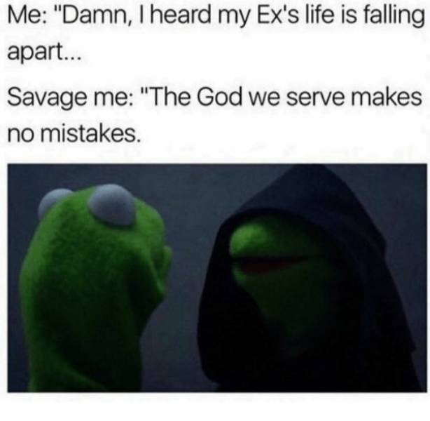 Memes For Those Who Worship The Cult Of Hating Your Ex
