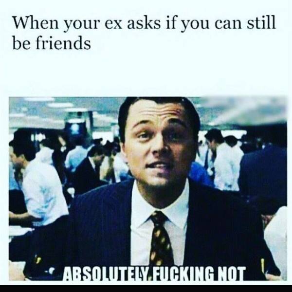 Memes For Those Who Worship The Cult Of Hating Your Ex
