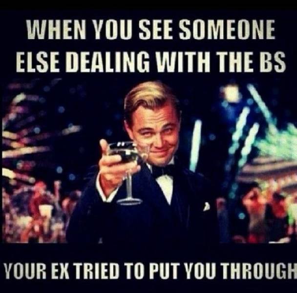 Memes For Those Who Worship The Cult Of Hating Your Ex