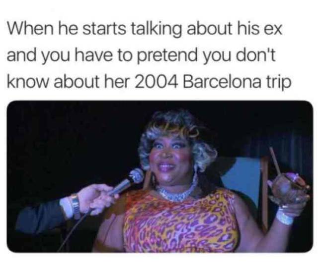 Memes For Those Who Worship The Cult Of Hating Your Ex