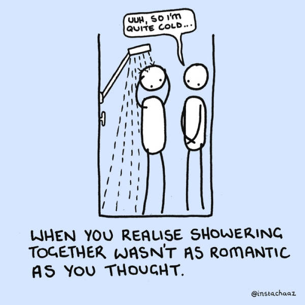 Shower Is A Whole Other World Where We Live Another Life
