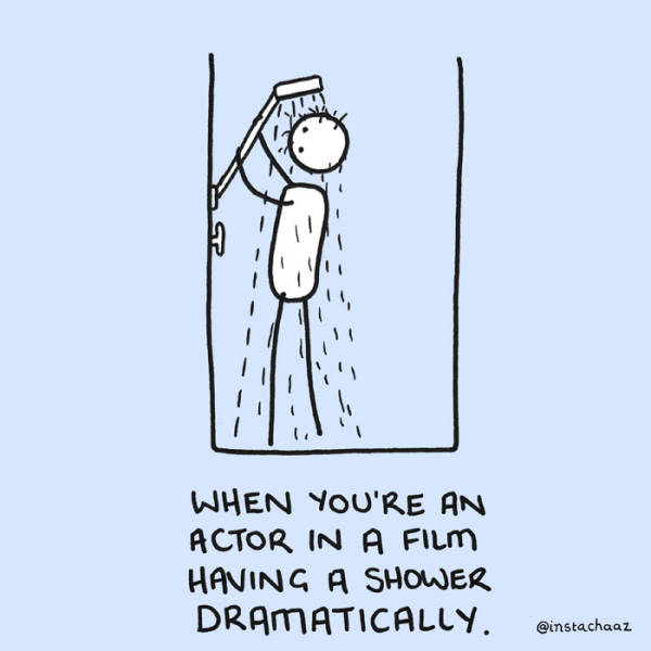 Shower Is A Whole Other World Where We Live Another Life