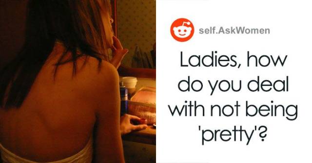 Man Explains Why Being Perfectly Pretty Is Not Really Necessary For Women