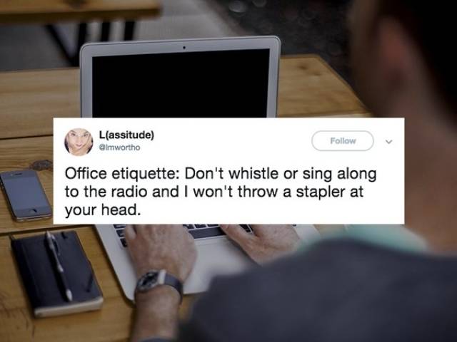 Who Needs Those Office Manners?
