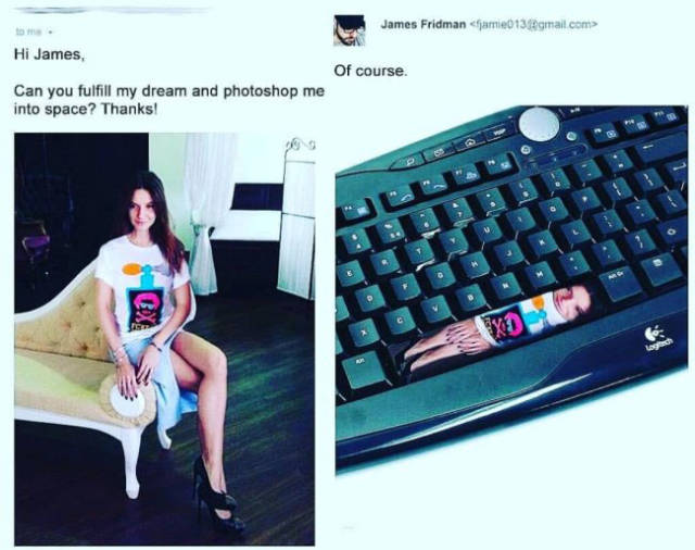 Never Ask James Fridman To Photoshop Your Pictures!