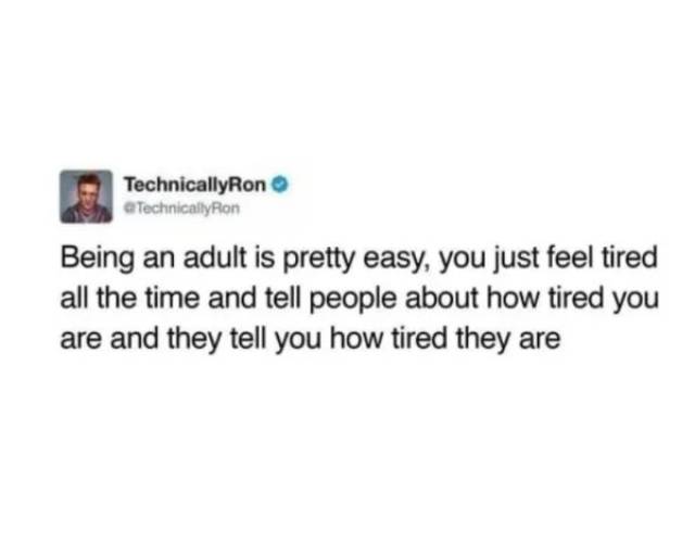 Is There Even A Person Who Knows How To Adult?