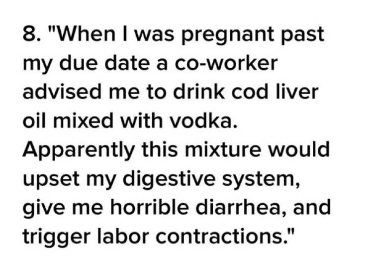 Pregnant Women Have To Be Prepared To Hear All Kinds Of Freaky Stuff