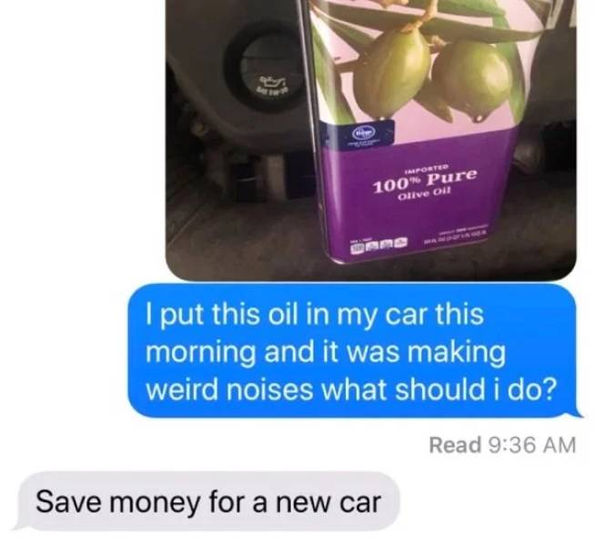 Tell Your Dad You Poured Olive Oil Into Your Car