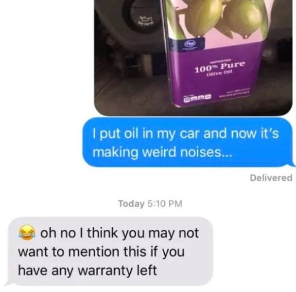 Tell Your Dad You Poured Olive Oil Into Your Car