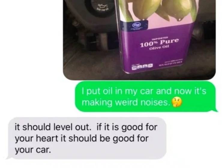 Tell Your Dad You Poured Olive Oil Into Your Car