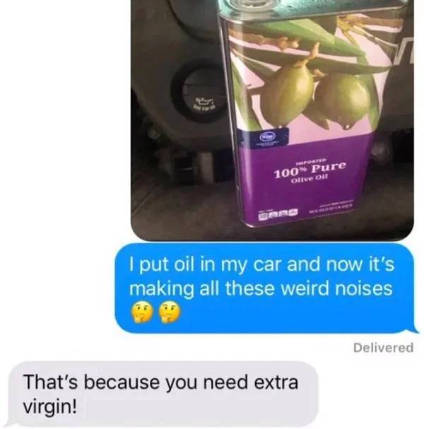 Tell Your Dad You Poured Olive Oil Into Your Car