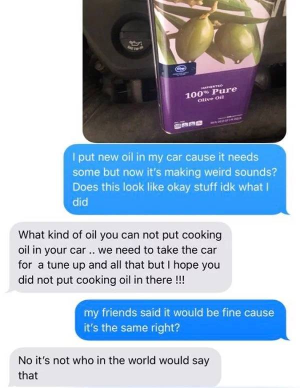 Tell Your Dad You Poured Olive Oil Into Your Car