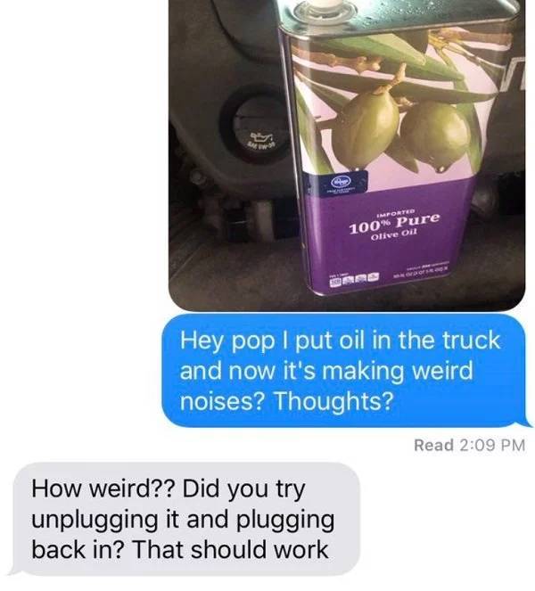 Tell Your Dad You Poured Olive Oil Into Your Car