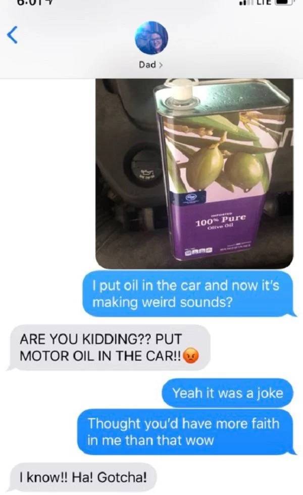 Tell Your Dad You Poured Olive Oil Into Your Car