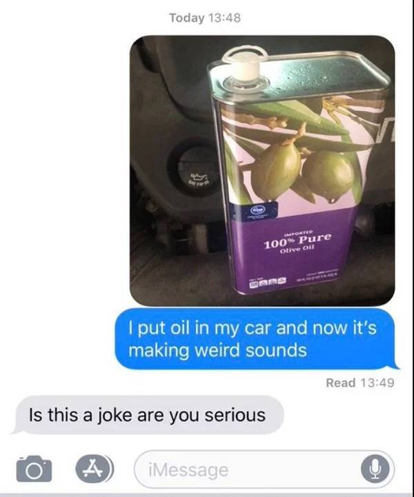 Tell Your Dad You Poured Olive Oil Into Your Car