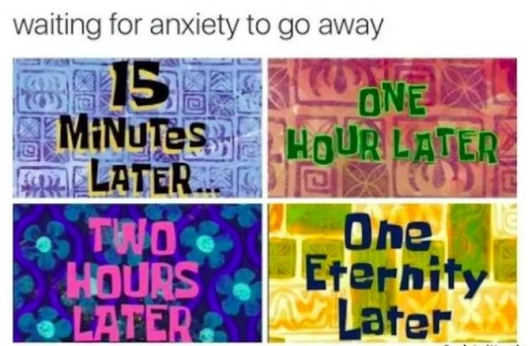 These Memes Don’t Cause Anxiety… Almost At All