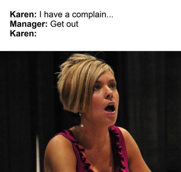 Oh No Karen, Not You Again