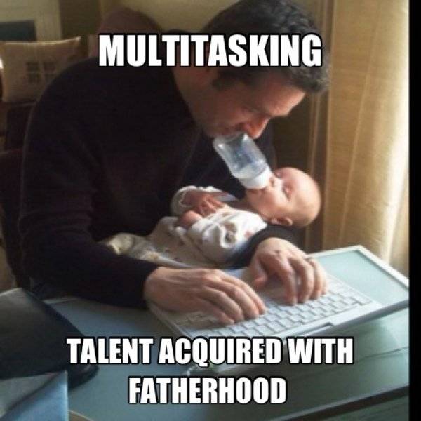So, How Is Fatherhood Going?