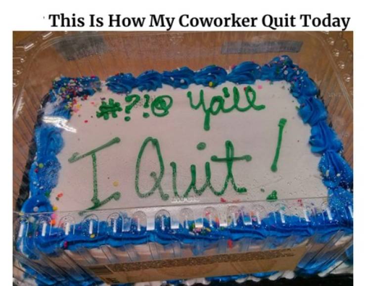 If You Are Going To Quit Your Job, Do It In Style
