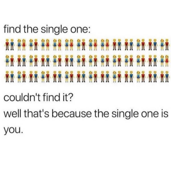 These Memes Are Still Single As Well