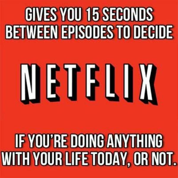 Netflix Memes That Are Likely Going To Mess Up Your Sleep Schedule