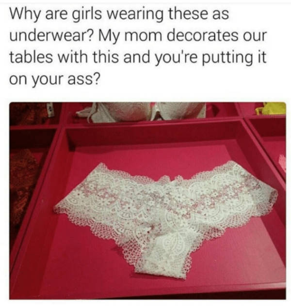 No One Wears These Underwear Memes (26 pics) 