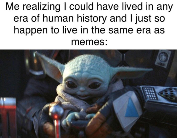 Baby Yoda Memes Are Good In Every Situation