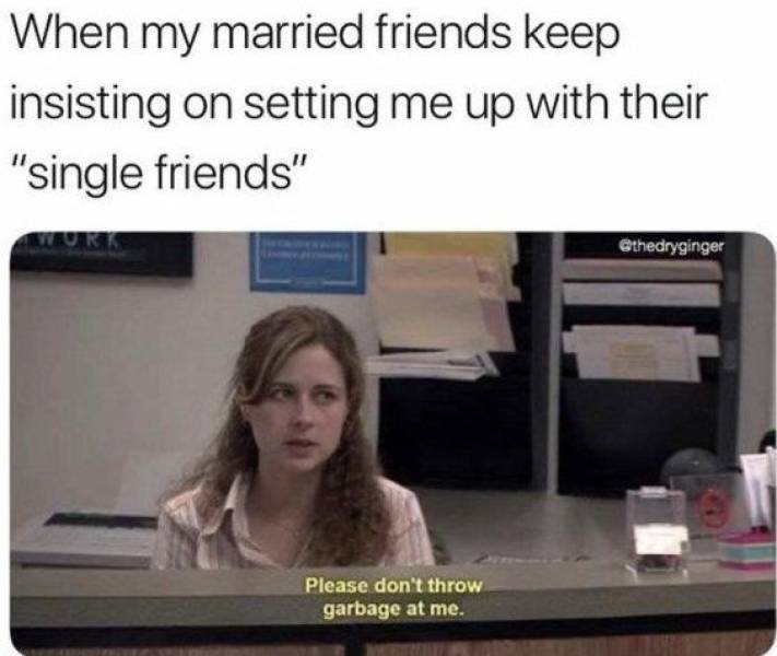 Not For Married People, These Memes Are