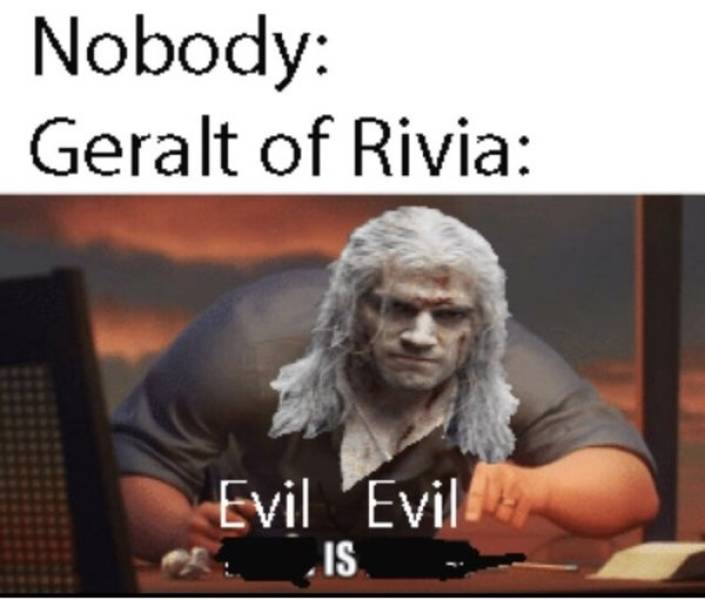 Your Witcher Accepts All The Tossed Memes