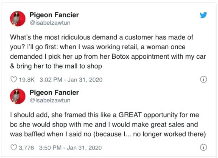 Customer Demands Can Be Insanely Crazy Sometimes…