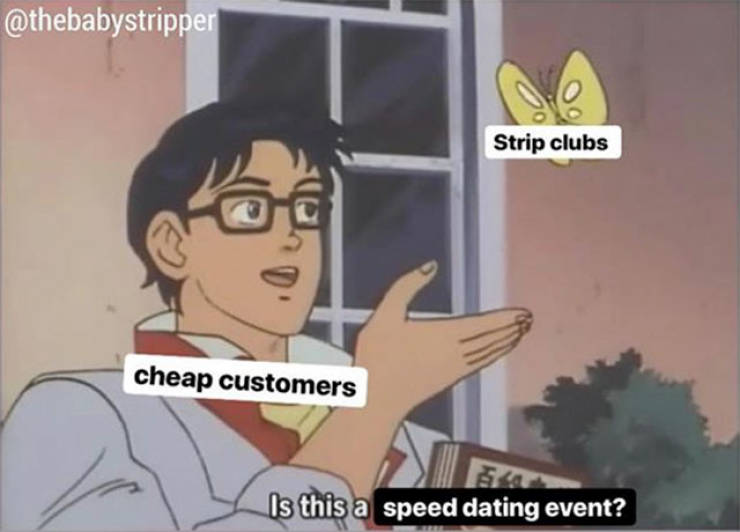 Yeah, Strippers Have Their Own Memes…