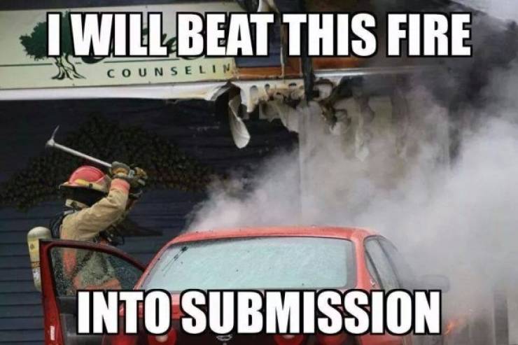 Fight The Fires With These Firefighter Memes!