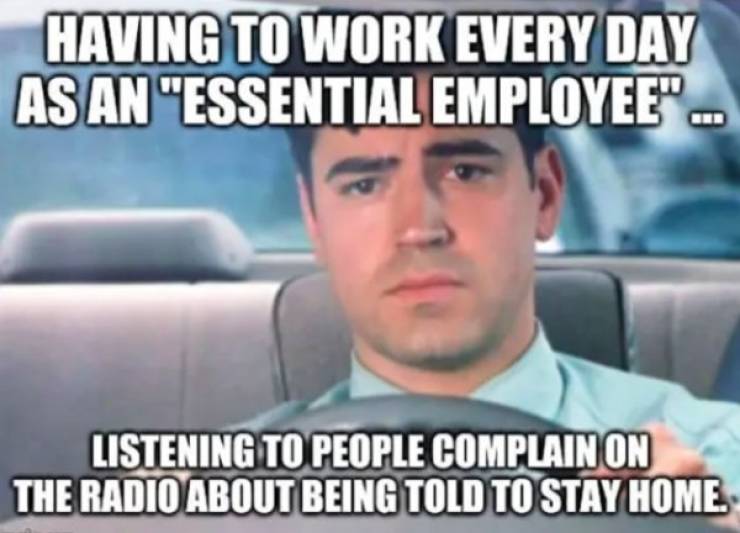 Essential Workers Still Somehow Find Time To Meme…